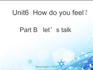 人教PEP版英語(yǔ)六上Unit 6How do you feelB Let39;s talkppt課件