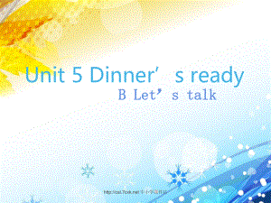 人教PEP版英語四年級上冊Unit 5Dinner’s readyB let’s talk ppt課件