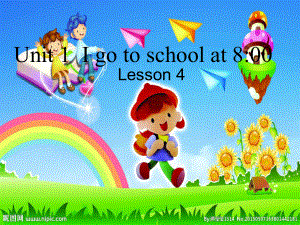 人教精通版英語六上Unit 1I go to school at 8 00Lesson 4ppt課件