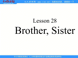 冀教版三年級上冊UNIT4Lesson 28 Brother ,Sisterppt課件