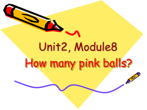 外研版一起一上Module 8Unit 2 How many pink ballsppt課件1