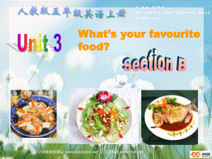 人教PEP版英语五上Unit 3 What’s Your Favourite FoodSection B PPT课件