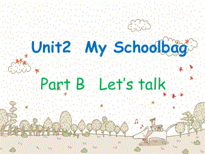 人教PEP版英語(yǔ)四年級(jí)上冊(cè)Unit 2My schoolbagB let’s talkppt課件