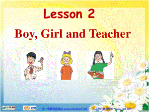 冀教版(三起)三上Lesson 2 Boy,Girl and Teacherppt課件4