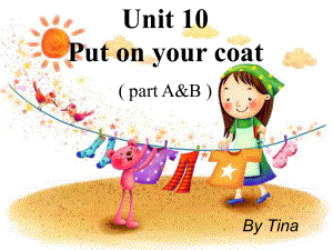 牛津蘇教二上Unit 10 Put on your coatppt課件