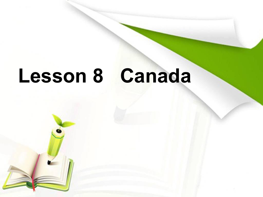 冀教版英語(yǔ)五上Lesson 8 Canadappt課件2_第1頁(yè)