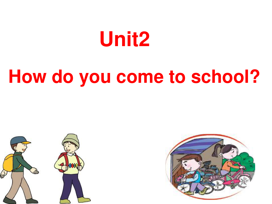 譯林版英語(yǔ)五下Unit 2How do you come to schoolppt課件3_第1頁(yè)