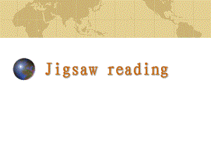 (教研室推荐)拼图阅读Jigsaw reading教学(48P)