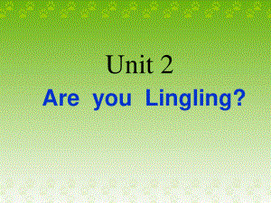 湘少版[]三下Unit 2 Are you Linglingppt課件