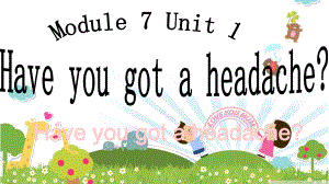 外研版(一起)三上Unit 1 Have you got a headacheppt課件