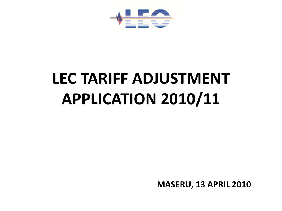 TARIFF ADJUSTMENT APPLICATIONLesotho Eectricity Authority关税调整中的应用莱索托电力局_第1页