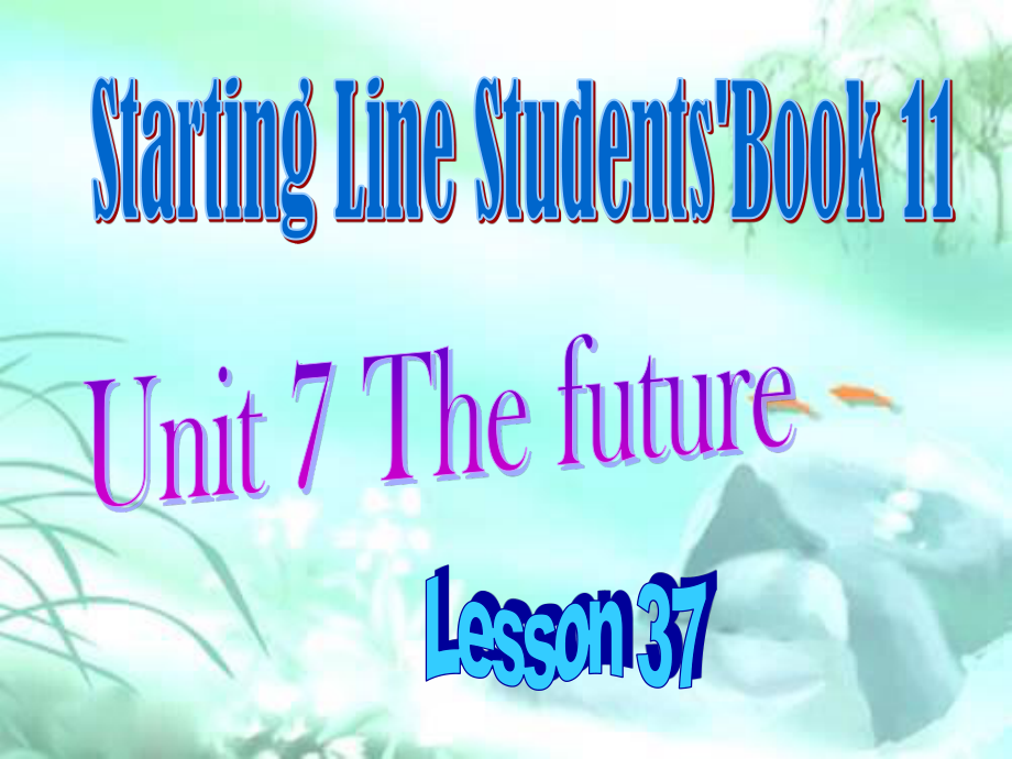 人教新起點(diǎn)英語(yǔ)六上Unit 7 futurelesson 37ppt課件_第1頁(yè)