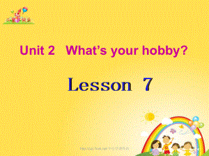 人教精通版英語六上Unit 2What’s your hobLesson 7ppt課件