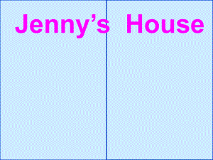 冀教版(一起)五下Lesson 2 Jenny’s Houseppt課件1