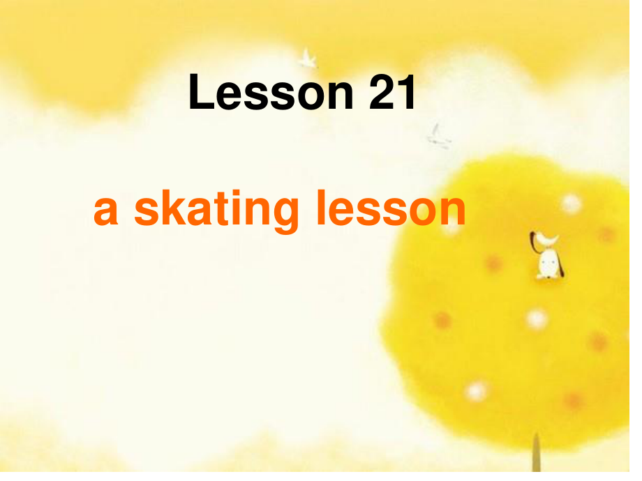 冀教版(一起)六上Lesson 13 A Skating Lessonppt課件_第1頁