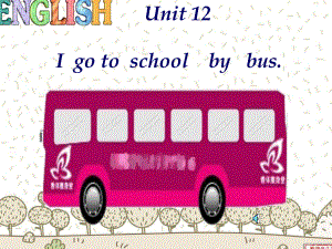 湘少版[]三下Unit 12 I go to schoolbusppt課件1