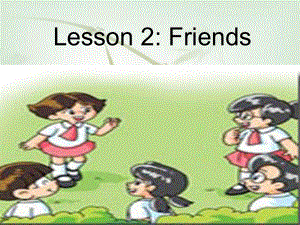 冀教版(三起)四下Lesson 2 Friendsppt課件1