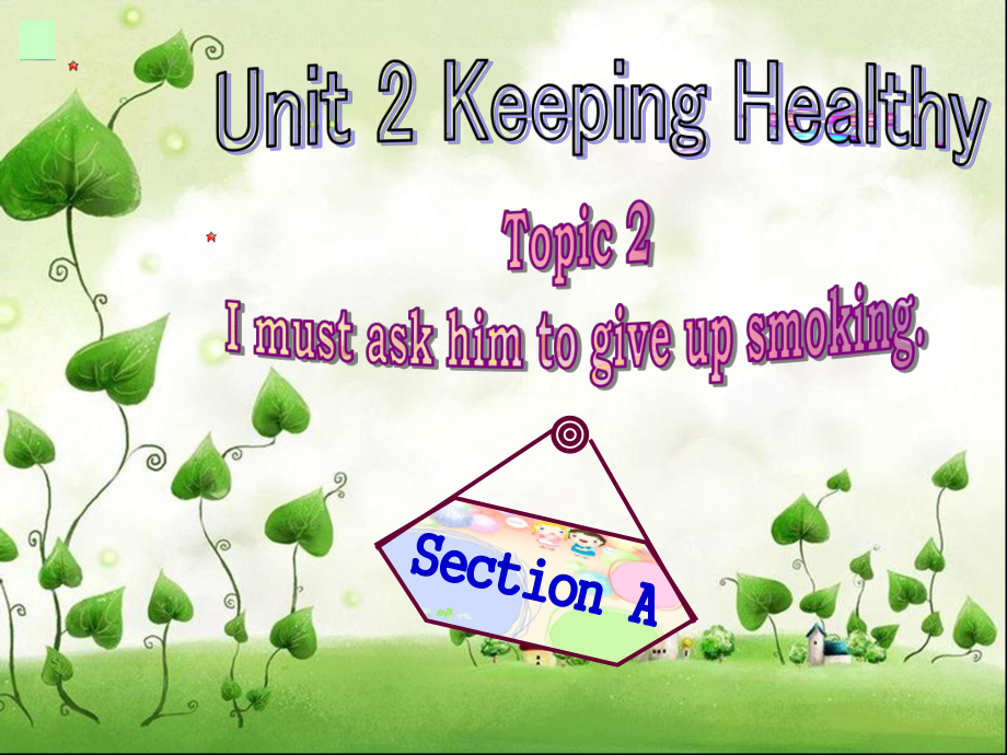 Unit2Topic2SectionA[精选文档]_第1页
