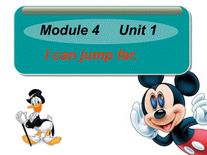 外研版一起三上Module 4Unit 1 I can jump farppt課件1