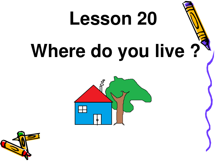 冀教版(三起)四下Lesson 20 Where Do You Liveppt课件1_第1页