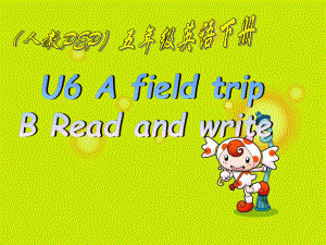 人教PEP版英語五下unit 6 a field tripPrat B Read and write PPT課件