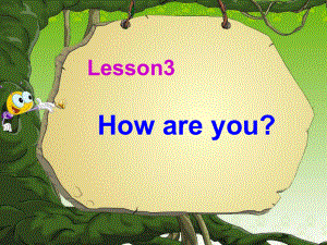 冀教版(一起)一上Lesson 3 How Are Youppt課件