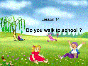 冀教版(一起)四下lesson 14 Do You Walk to Schoolppt課件