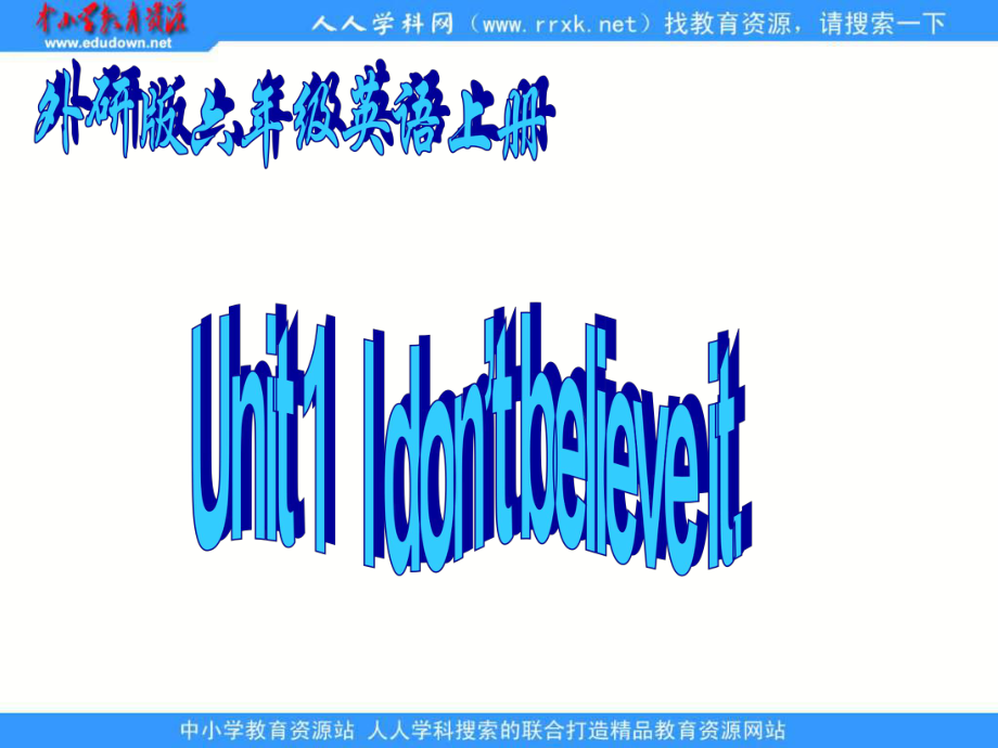 外研版英语六上MODULE 7Unit 1 I don`t believe itppt课件_第1页