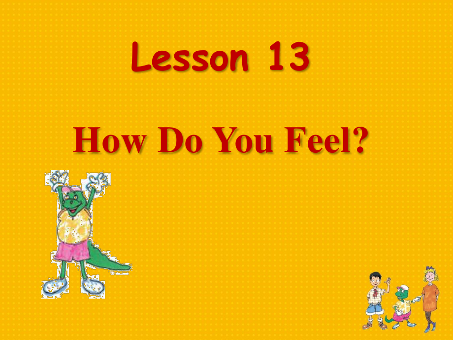 冀教版(三起)三上Lesson 13 How Do You Feelppt課件3_第1頁