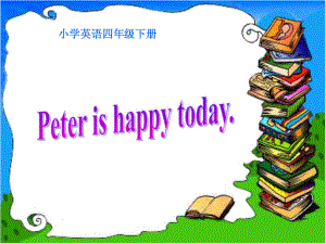 湘少版英語四下Peter is happy todayPPT課件