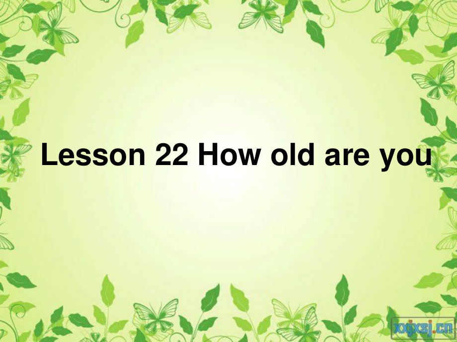 冀教版英語(yǔ)三上Lesson 22 How Old Are Youppt課件1_第1頁(yè)