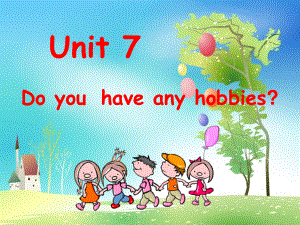 湘少版五上Unit 7 Do you have any hobbiesppt課件1