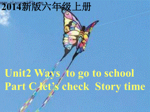 人教PEP版英語六上Unit 2Ways to go to schoolpart C story timeppt課件