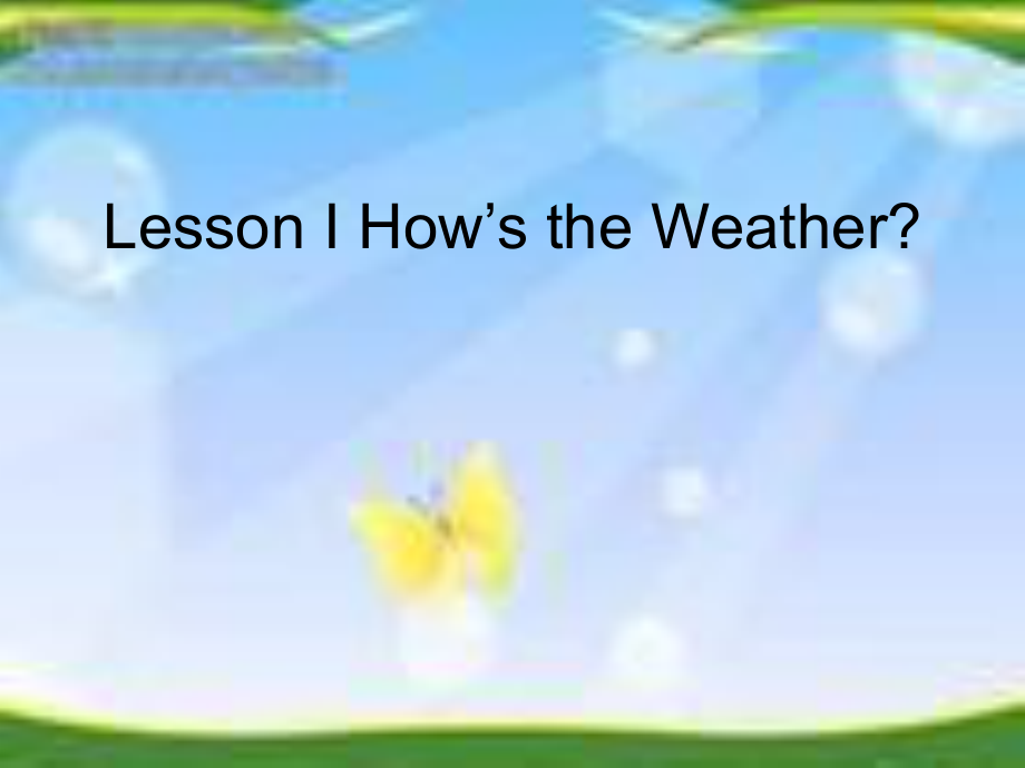 冀教版(三起)四下Lesson 13 How39;s the Weatherppt课件2_第1页