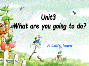 人教版[pep]六上Unit 3 what are you going to doppt課件1