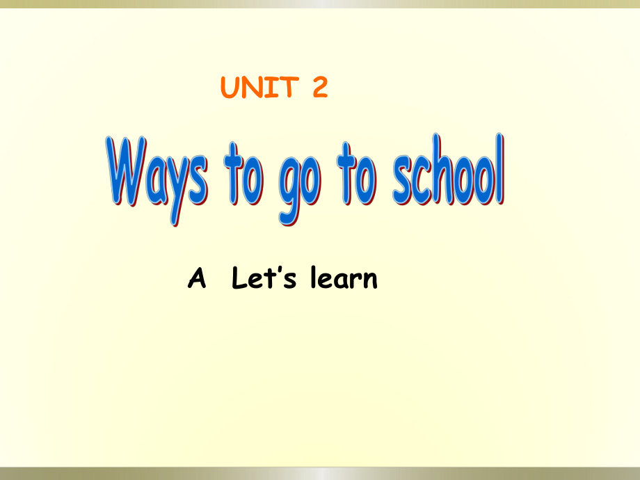 人教PEP版英語六上Unit 2 Ways to go to schoolppt課件1_第1頁