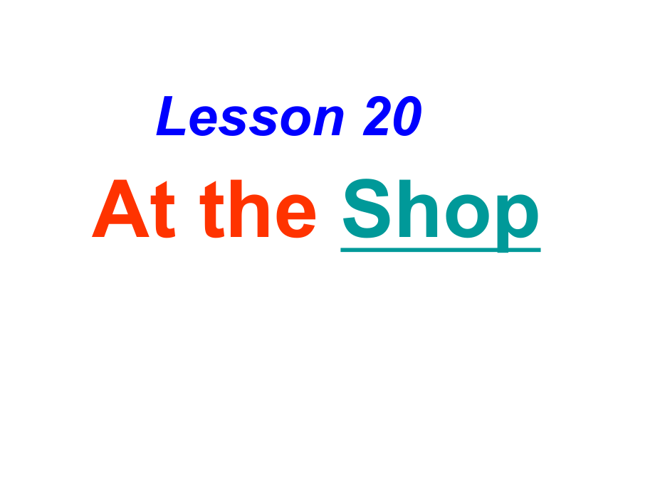 冀教版英語(yǔ)四上Lesson 20 At the shopppt課件2_第1頁(yè)