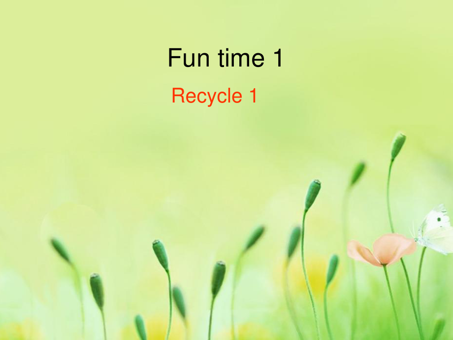 人教精通版英語六上Fun Time 1Recycle 1ppt課件1_第1頁