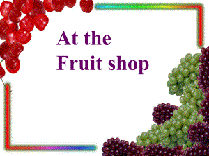 上海本地版英語三上Unit 8 At the fruit shopPPT課件3