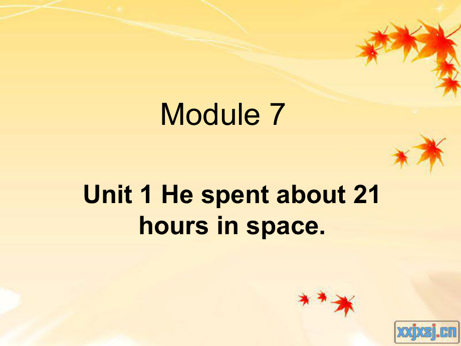 外研版小學英語六年級下冊Module 7 Unit 1 He spent about 21 hours in space課件_第1頁