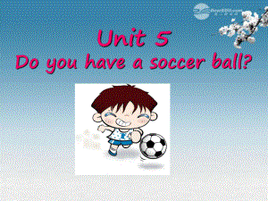 七年級英語上冊 Unit 5 Do you have a soccer ball Section A Period Two課件 新版人教新目標版