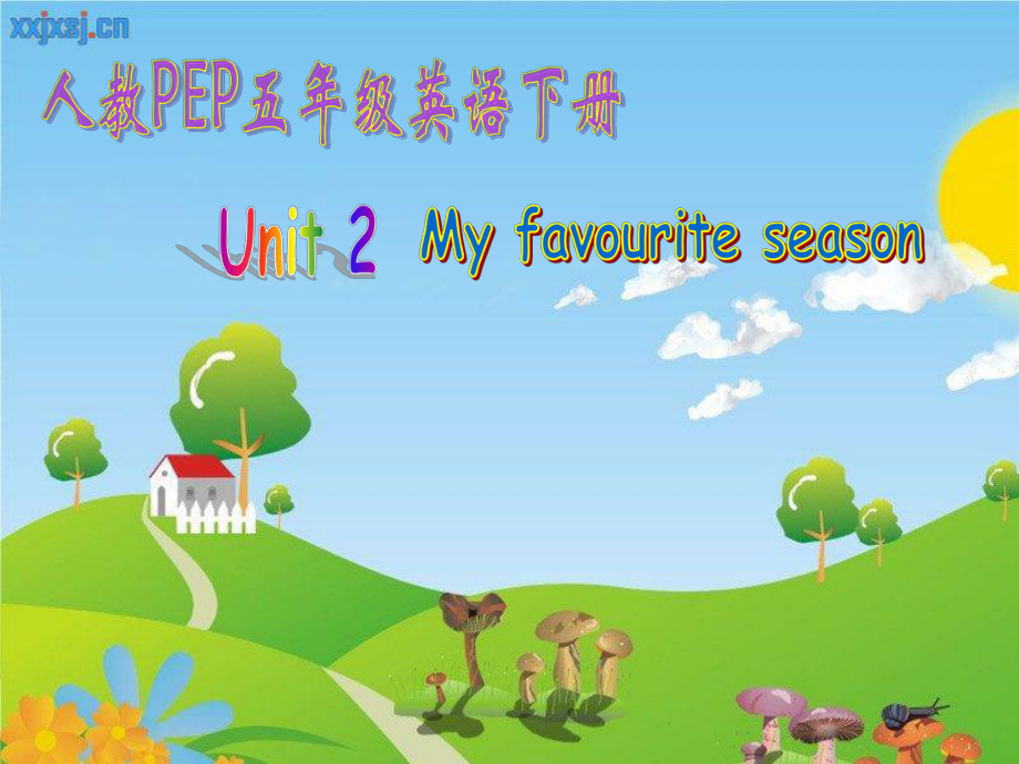 人教PEP五年级英语下册Unit 2 My Favourite Season课件_第1页