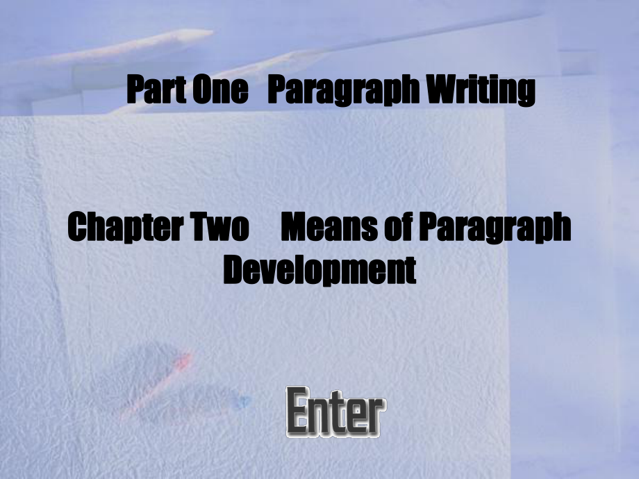 写作篇Chapter Two Means of Paragragh Development_第1页