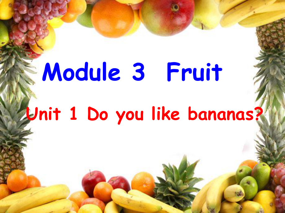 外研版一起二上Module 3Unit 1 Do you like bananasppt课件2_第1页