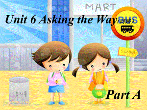 閩教版英語五上Unit 6Asking the WayPart Appt課件1