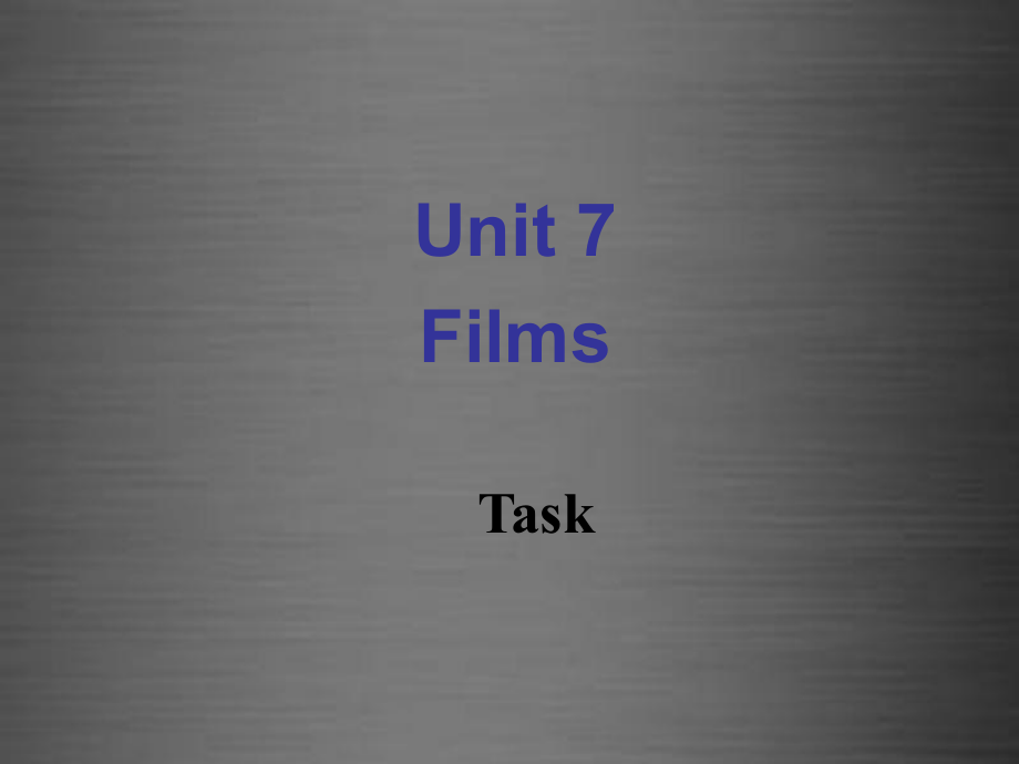 译林版九年级英语上册 Unit 7 Films Task1-牛津教学_第1页