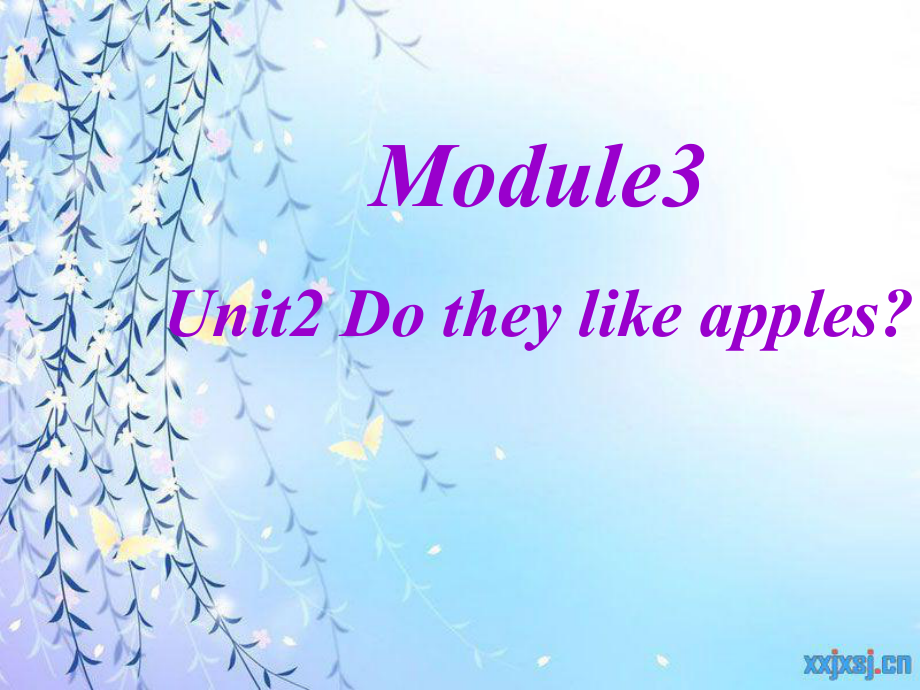 外研版一起二上Module 3Unit 2 Do they like applesppt課件1_第1頁