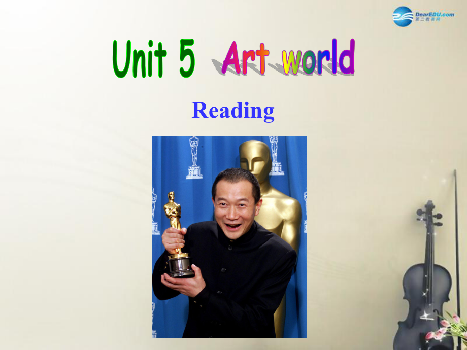 译林版九年级英语上册 Unit 5 Art world Reading(2)-牛津教学_第1页