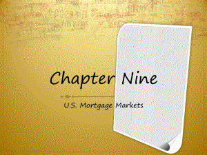 大学金融英语chapter 9 U.S. Mortgage Markts