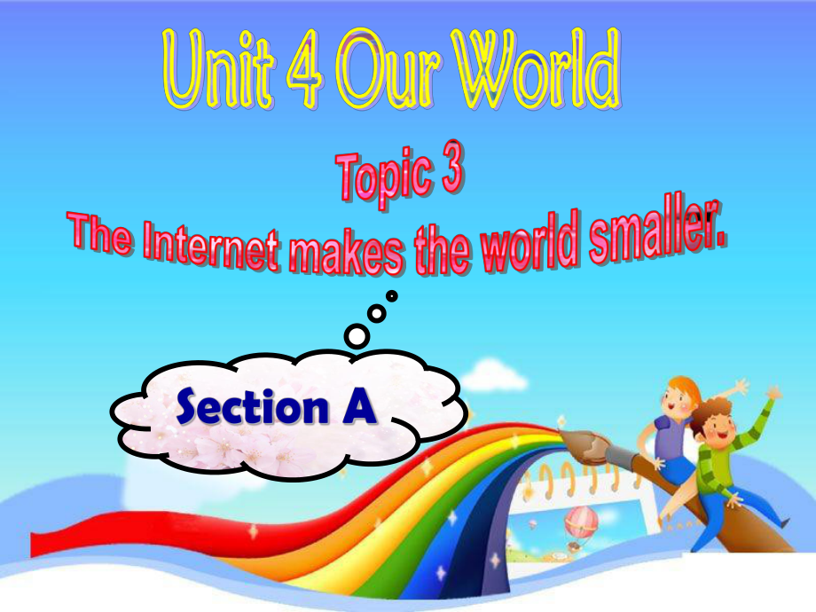 仁爱英语八年级上册The Internet makes the world smaller-Unit 4 Topic 3 Section A_第1页